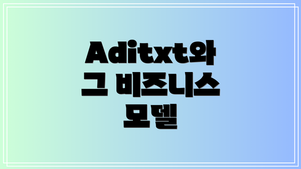 Aditxt와 그 비즈니스 모델
